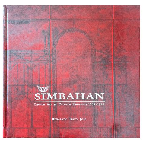 SIMBAHAN: Church Art in Colonial Philippines 1565 .